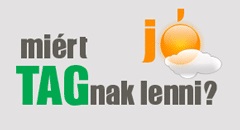 Miért jó tagnak lenni?